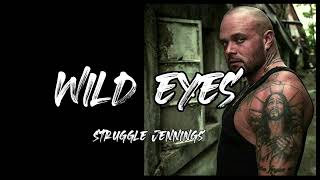 Struggle Jennings - Wild Eyes (Song)
