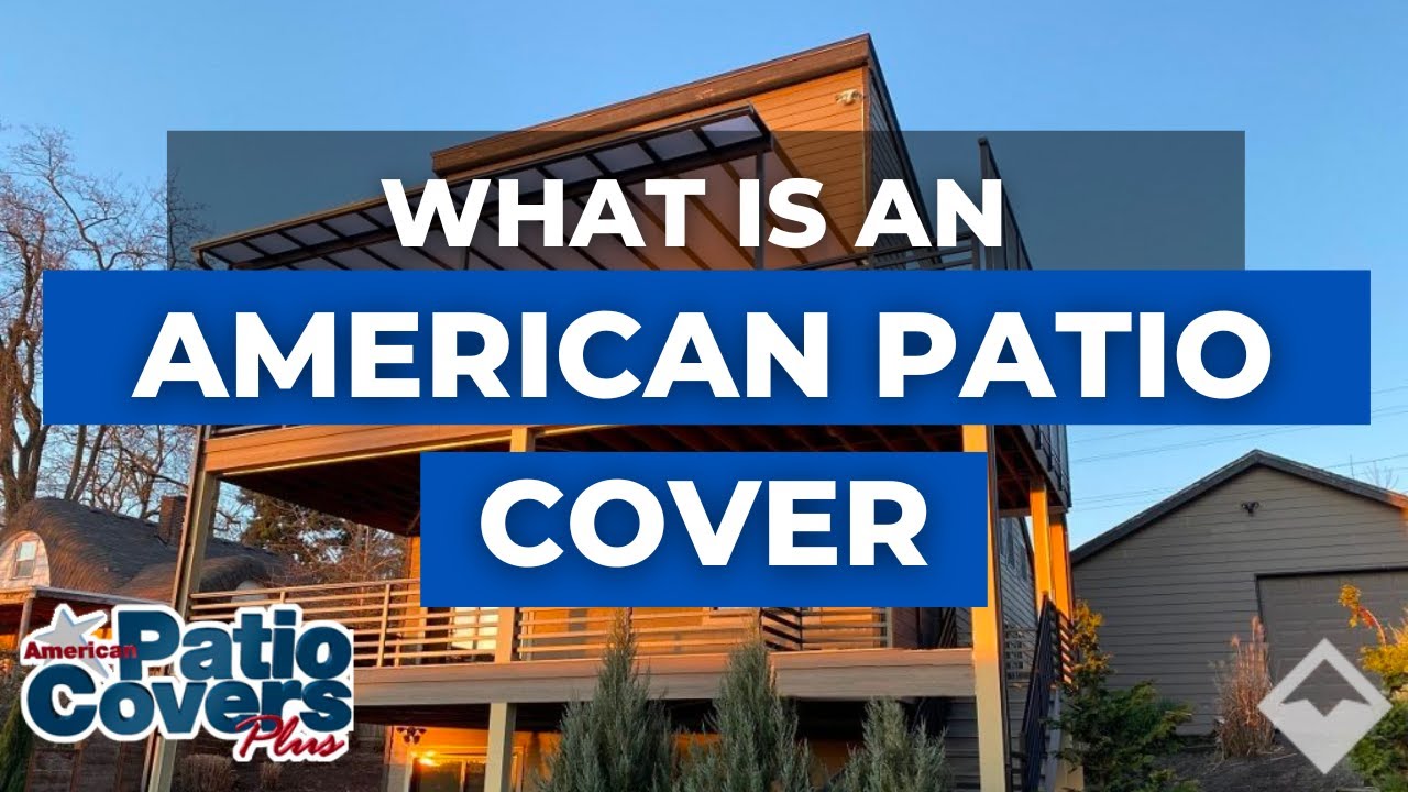 What is an American Patio Cover? YouTube