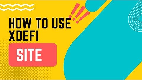 How to use XDEFI Site | Tech Iqra