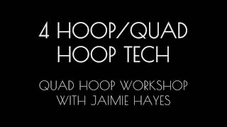 HOOP WORKSHOP - 4 HOOP/QUAD HOOP TECH