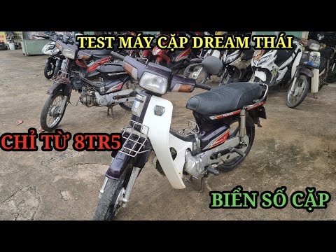 Video TEST MÁY CẶP XE DREAM THÁI / GIÁ CHỈ TỪ 8TR5 / XE MÁY... - youtube