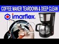 Coffee Maker Teardown & Deep Clean | Coffee Maker Disassembly | UNCLOG | Imarflex