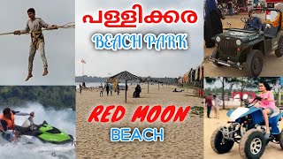 Pallikkara Beach Park Redmoon Beach Bekal Beachkerala Tourism Best Place In Kasargod Kerala