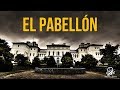 PABELLÓN (HISTORIAS DE TERROR EN HOSPITALES)