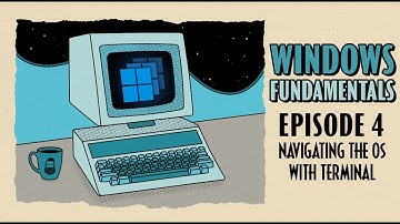 Navigating With Windows Terminal // Windows Fundamentals // EP 4