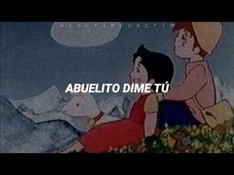 Heidi - Abuelito dime tú (♡Letra♡)