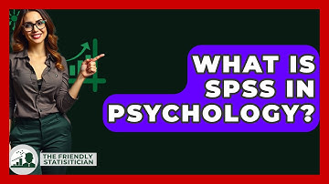 What Is SPSS In Psychology? - The Friendly Statistician
