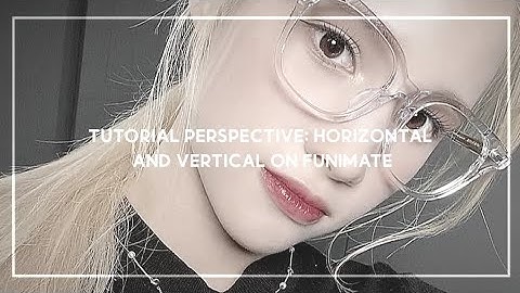 tutorial perspective: Horizontal & perspective: Vertical on funimate