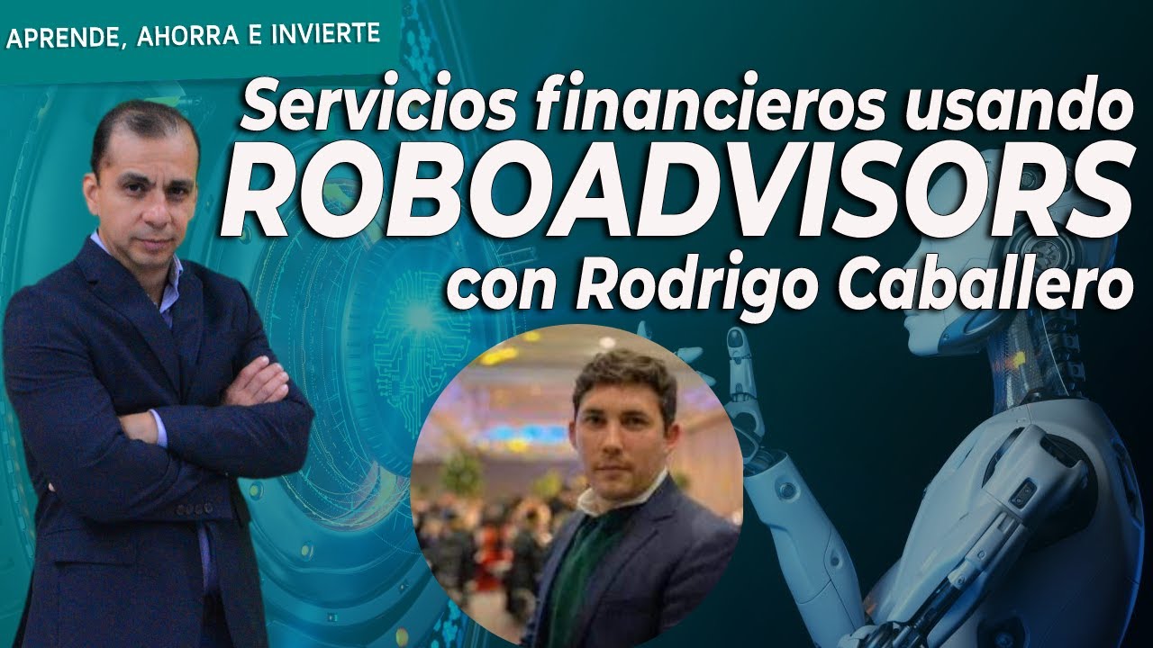 Servicios Financieros con Roboadvisors | Rodrigo Caballero - YouTube