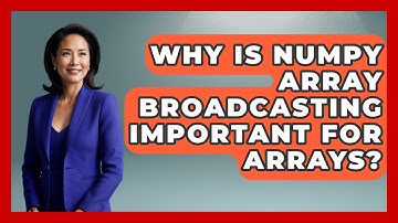 Why Is NumPy Array Broadcasting Important For Arrays? - Python Code School