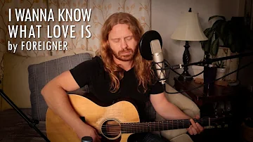 "I Wanna Know What Love Is" by Foreigner - Adam Pearce (Acoustic Cover)