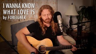 I Wanna Know What Love Is by Foreigner - Adam Pearce (Acoustic Cover)