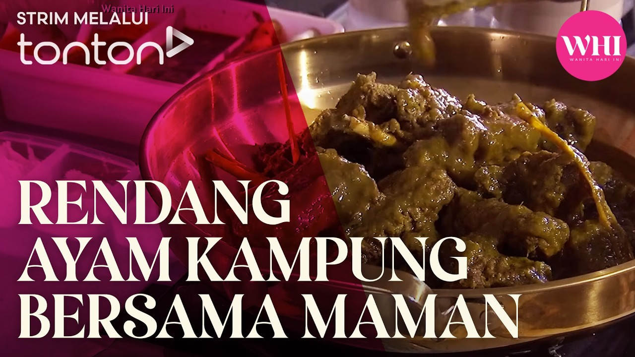 [CLIP] WHI (10 Mar 2026): Rendang Ayam Kampung Bersama Maman | Tonton