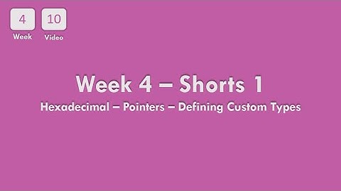 [4-10] CS50x In Arabic - Week 4 - Shorts (1) - Hexadecimal, Pointers, Defining Custom Types