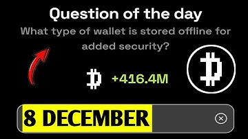 What type of wallet is stored offline for added security? | Dropee Question Of The Day | 8 December
