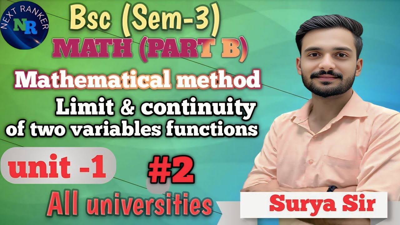 MATHEMATICAL METHODS (Limit & Continuity of two variables functions) | B.Sc. SEM-3 | Next Ranker's |
