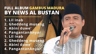 Download Lagu FULL ALBUM GAMBUS MADURA | BY NEWS AL BUSTAN  MP3
