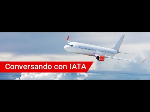 Conversando con IATA : Modelos de Acreditacion | 09JUN21