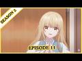 The Angel Next Door Spoils Me Rotten Season 2 Episode 11 Explained in Hindi/Urdu