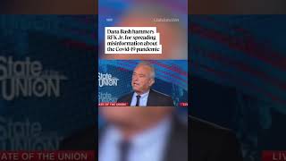 Dana Bash hammers RFK Jr. for spreading misinformation about the Covid-19 pandemic