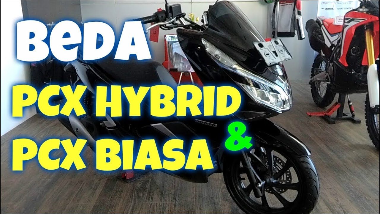 Inilah 12 Perbedaan  Honda PCX  Hybrid  Dengan PCX  