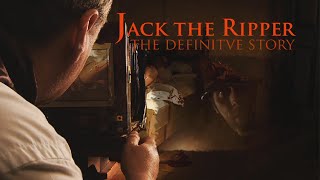 Jack The Ripper - The Definitive Story [REMASTERED]