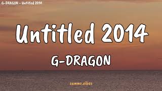 G-DRAGON - 무제(無題) (Untitled, 2014) [ Lirik Lagu Terjemahan ]