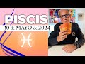 PISCIS | Horóscopo de hoy 30 de Mayo 2024 | La persona que te quiere en este momento piscis