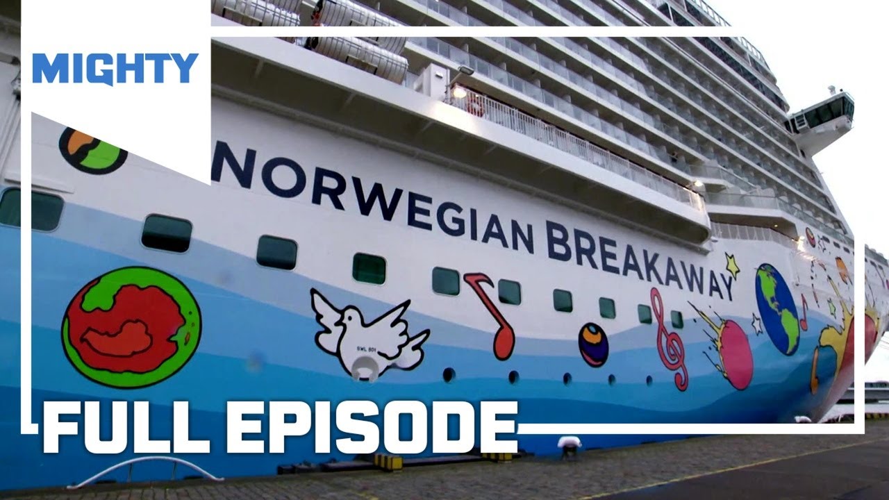 Inside the $900M Norwegian Breakaway’s High-Stakes Maiden Voyage | Mighty Ships - Season 7 Episode 1