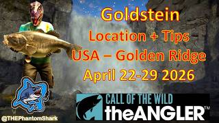 Legendary Fish Goldstein This Week April 22-29 2026 USA Golden Ridge Call of the Wild The Angler screenshot 5