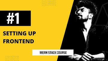 #1 Setting up Frontend Environment, MERN STACK COURSE