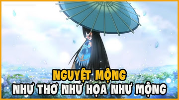 Nguyệt Mộng - Lời Thề Ánh Trăng - Tựa Game Như Thơ Như Họa Mới Thử Nghiệm
