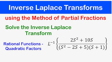 🔵32 - Inverse Laplace Transforms using Partial Fractions: Quadratic Factors