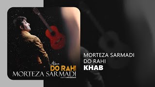 Morteza Sarmadi Khab  - مرتضی سرمدی خواب