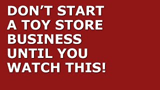 How to Start a Toy Store Business | Free Toy Store Business Plan Template Included