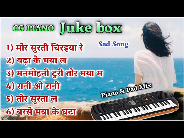 Cg Sad Song | Cg Piano | Juke Box | Piano & Pad Mix class=