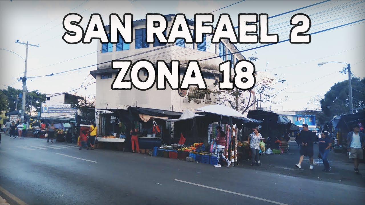 san rafael 2 zona 18/ ciudad de Guatemala YouTube