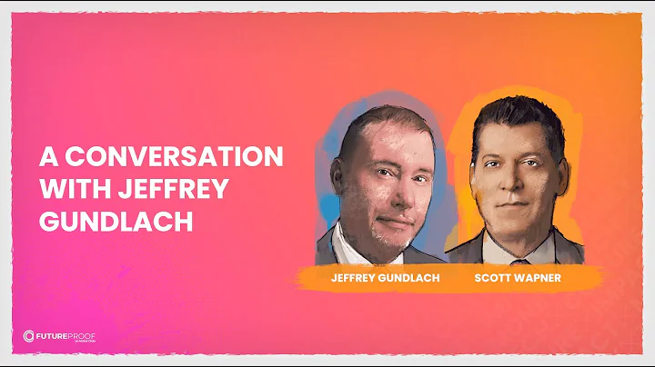 A Conversation with Jeffrey Gundlach