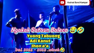 SATAUN BALECO 🤣 YUONG TABUONG - ADI KANUT - JHON A'A