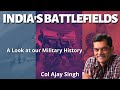 Col ajay singh talks to aadi about the history of indian battles how wars have shaped india of today