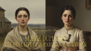 Marie Duplessis: A Parisian Courtesan and the World She Moved Through | Gentle History for Sleep