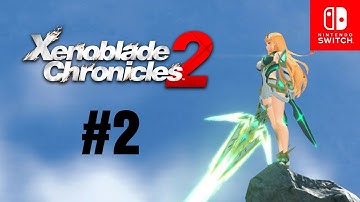 Xenoblade Chronicles 2 Walkthrough Part 2 – Chapter 1: Encounters – Nintendo Switch No Commentary