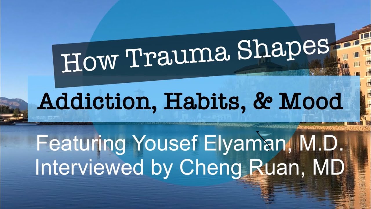 How Trauma Shapes Addiction, Habits, & Mood - YouTube
