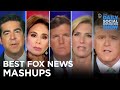 Our Best Fox News Mashups | The Daily Social Distancing Show