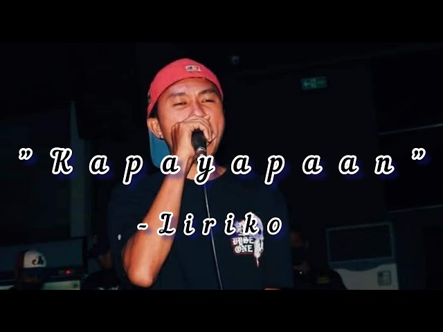 KAPAYAPAAN By: Liriko (OFFICIAL MUSIC VIDEO) Prod. Gimme.Beat class=