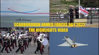 SCARBOROUGH ARMED FORCES DAY NATIONAL EVENT 2022 - HIGHLIGHTS