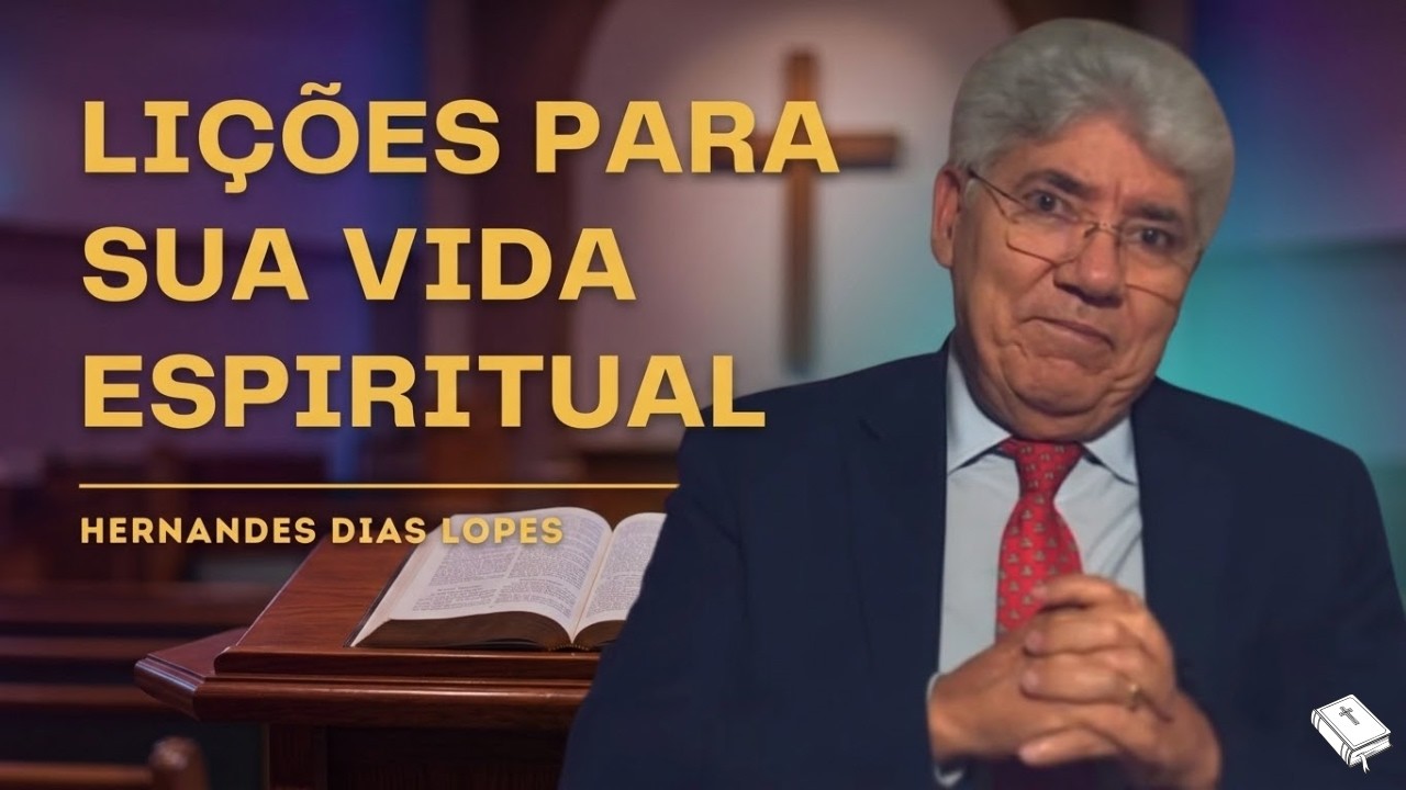 3 LIÇÕES PARA SUA VIDA ESPIRITUAL - HERNANDES DIAS LOPES