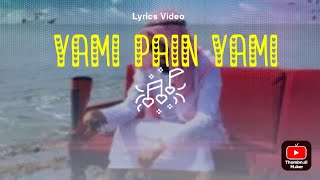 Yami Pain Yami / Wasthi production ?/ Nai Nai Ne / Lyrics??