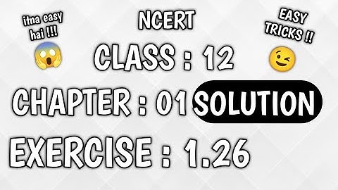 Exercise 1.26 Class 12 Chemistry || Exercise 1.26 Class 12 Chemistry Solution || Easy Trick to Solve