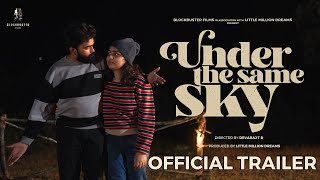 Under the same Sky | Official Trailer | Devaraj TR | Sudeep Palanad